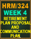 Retirement Plan Proposal and Communication Plan